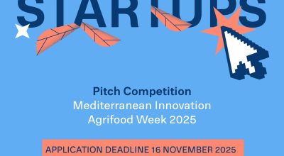 Call per startup: Pitch Competition – Mediterranean Innovation Agrifood Week 2025