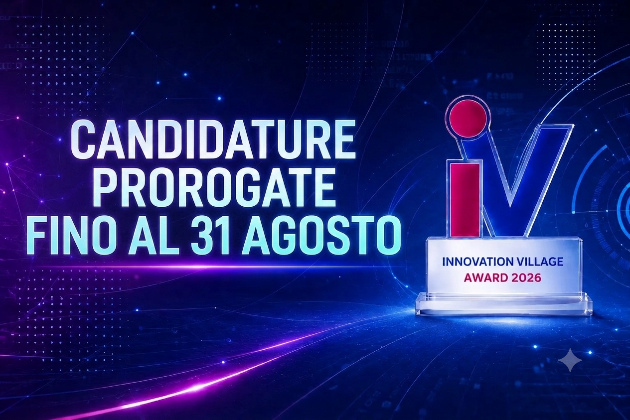 Innovation Village Award 2026, iscrizioni prorogate al 31 agosto