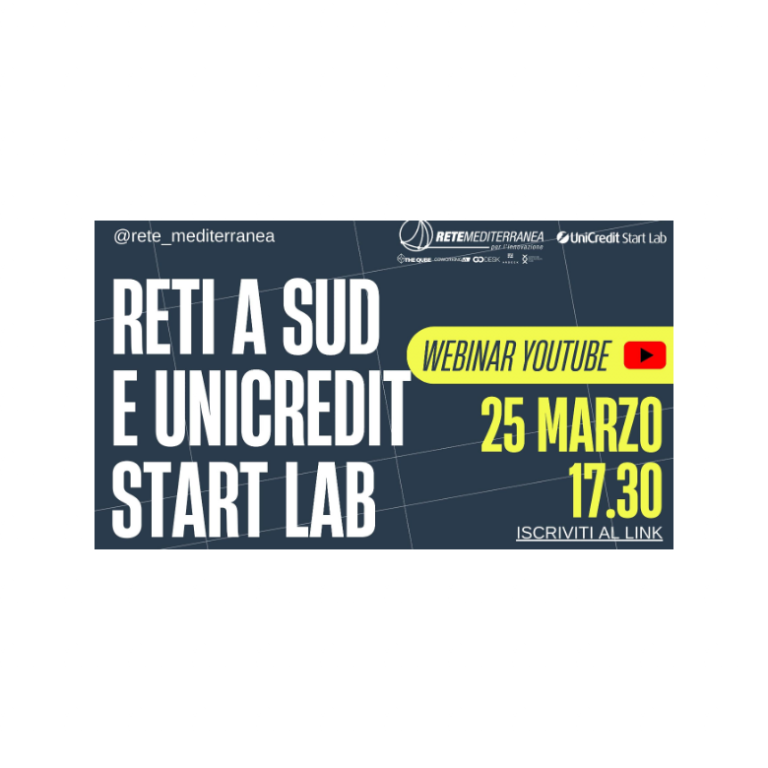 Il 25 marzo webinar “Reti a Sud e UniCredit Start Lab”